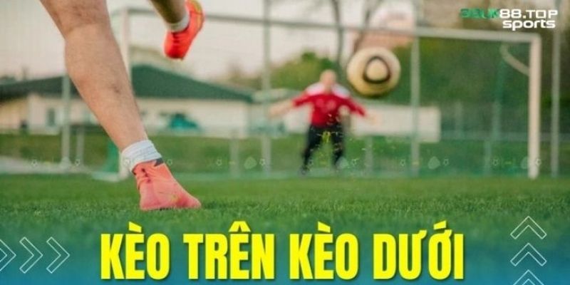 Kèo trên kèo dưới nên tránh khi có dấu hiệu bất ổn